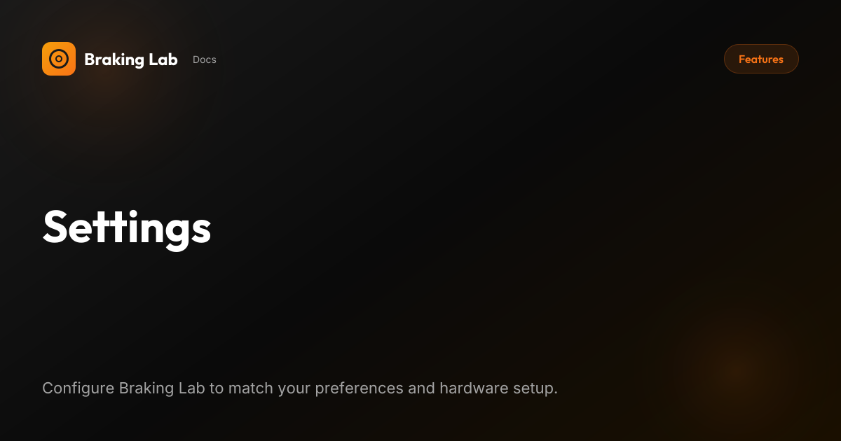 Settings - Braking Lab Docs