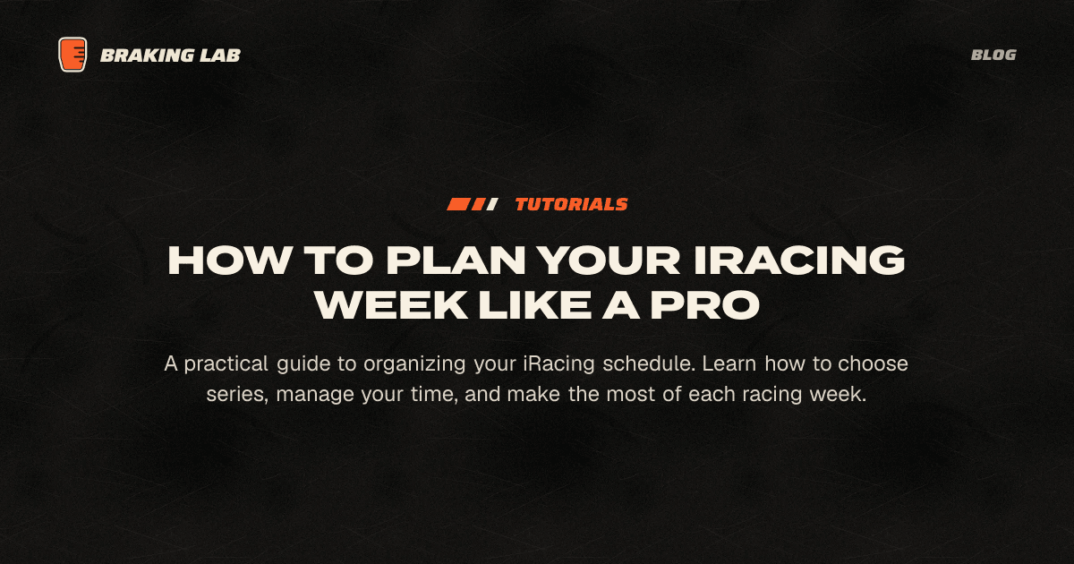 How to Plan Your iRacing Week Like a Pro
