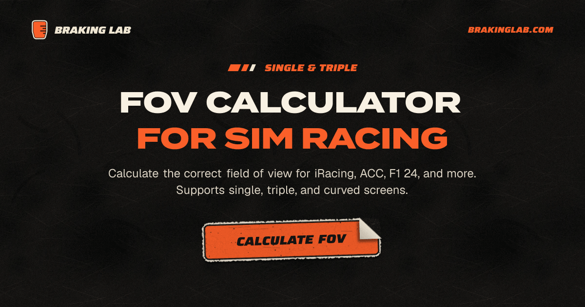 FOV Calculator for Sim Racing | iRacing, ACC, F1 25 | Braking Lab